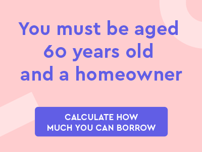 Equity Release Eligibility Criteria Spry Finance - calculate how much you can borrow